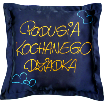 [Ds15] Poduszka satynowa PODUSIA KOCHANEGO DZIADKA